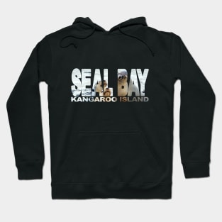 SEAL BAY - South Australia. Australian Sea Lions Hoodie